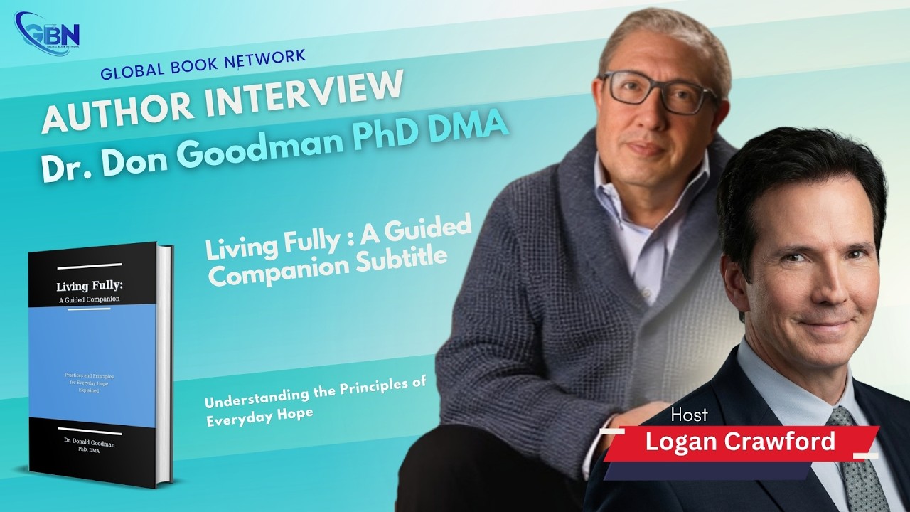 Global Book Network - Dr. Don Goodman PhD DMA, Author of Living Fully : A Guided Companion Subtitle